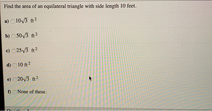 find the area of an equilateral triangle with side length 10 feet