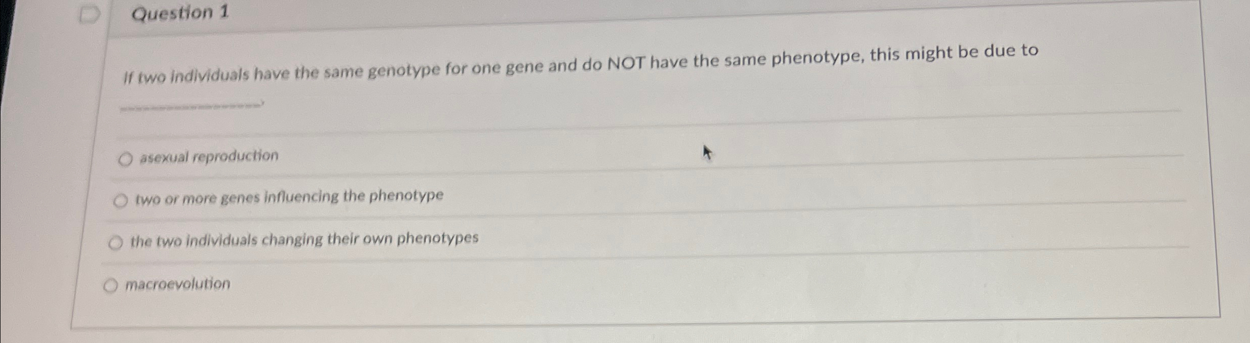 Solved Question 1If two individuals have the same genotype | Chegg.com