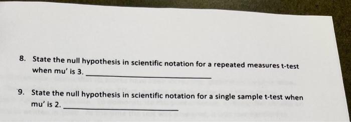 Solved 8. State the null hypothesis in scientific notation | Chegg.com