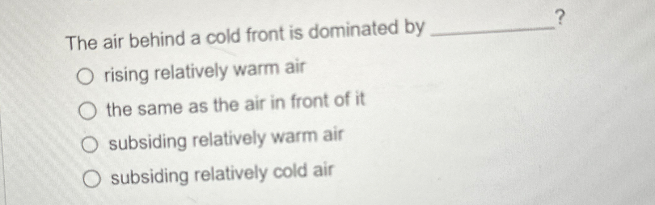 Solved The air behind a cold front is dominated by | Chegg.com