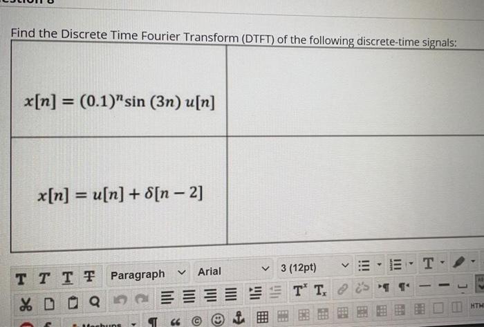 Solved Find the Discrete Time Fourier Transform (DTFT) of | Chegg.com