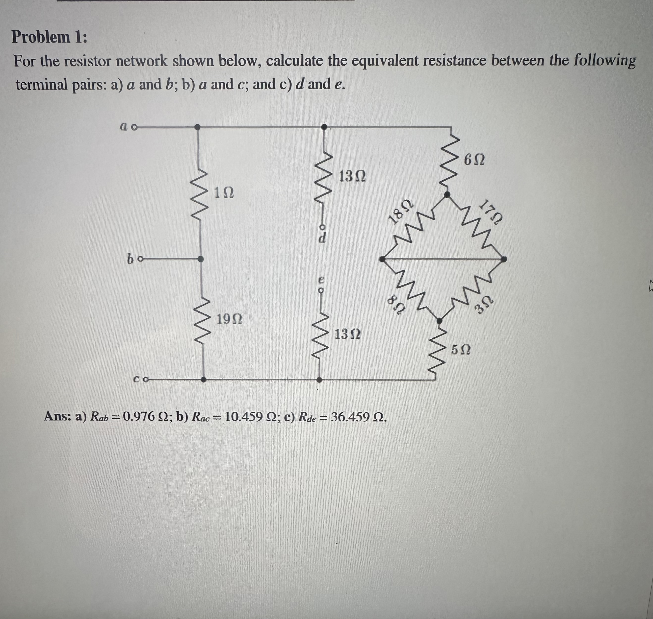 Solved Problem 1:For the resistor network shown below, | Chegg.com