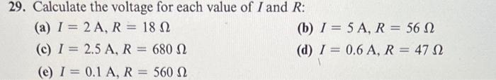 Solved 29. Calculate the voltage for each value of I and R : | Chegg.com