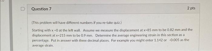Solved D Question 7 2 pts (This problem will have different | Chegg.com