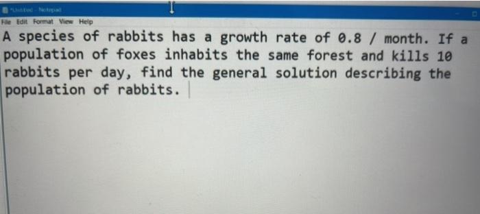 Solved File Edit Format Vies Help A species of rabbits has a | Chegg.com