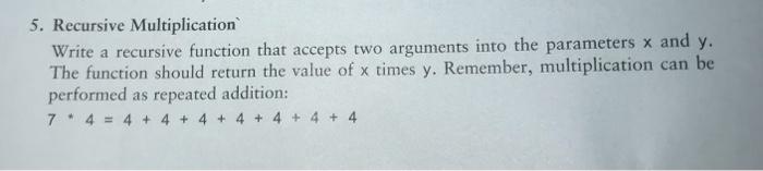 Solved 5. Recursive Multiplication Write a recursive | Chegg.com
