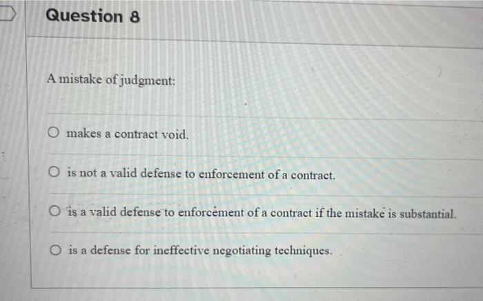 Solved Question 8 A Mistake Of Judgment O Makes A Contract Chegg