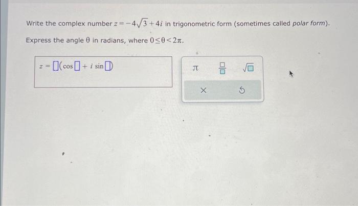 express the complex number z − 4 in polar form rcisθ