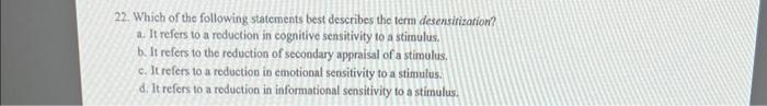Solved 22. Which of the following statements best describes | Chegg.com