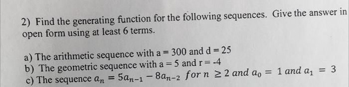Solved 2) Find the generating function for the following | Chegg.com