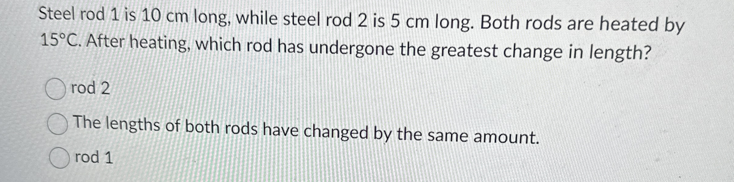Solved Steel rod 1 ﻿is 10 ﻿cm long, while steel rod 2 ﻿is 5 | Chegg.com