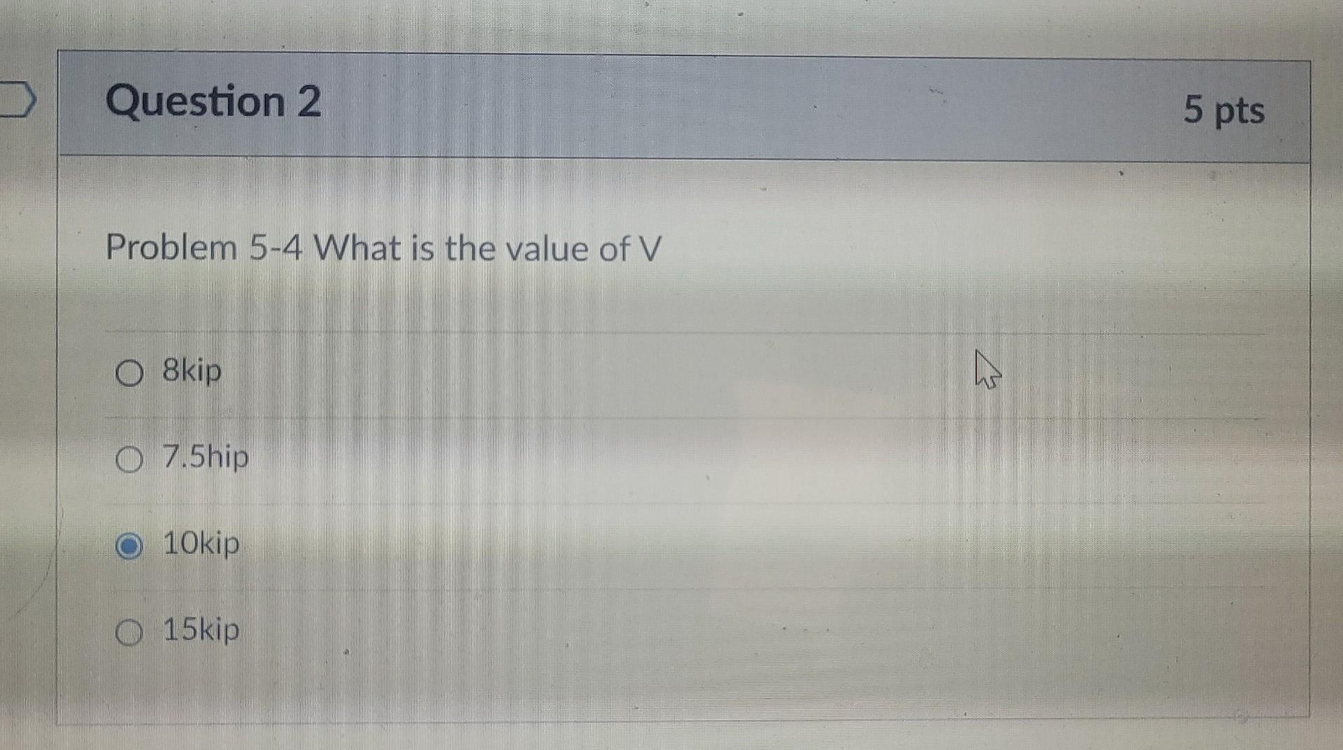 Solved > Question 1 5 pts Problem 5-4 What are the values of | Chegg.com