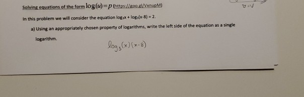 Solved Solving Equations Of The Form Log U P Go Chegg Com