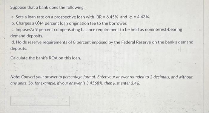 Solved Suppose That A Bank Does The Following: A. Sets A | Chegg.com