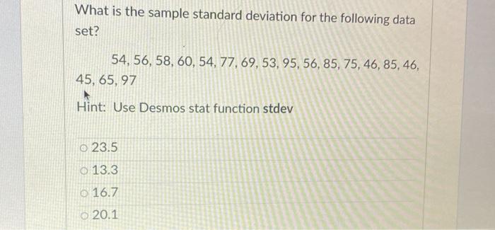 Solved What Is The Sample Standard Deviation For The Chegg Com