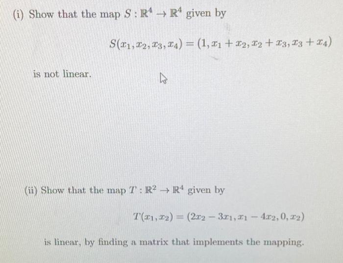 Solved G) Show that the map S: R4 → R^ given by S(11, 12, | Chegg.com
