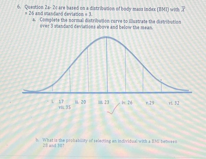 Solved 6. Question 2a-2c are based on a distribution of body | Chegg.com