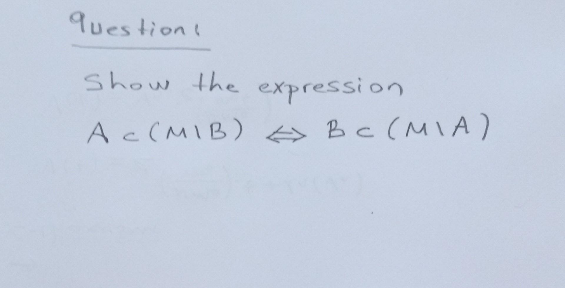 Solved A⊂(M\B)⇔B⊂(M\A) | Chegg.com