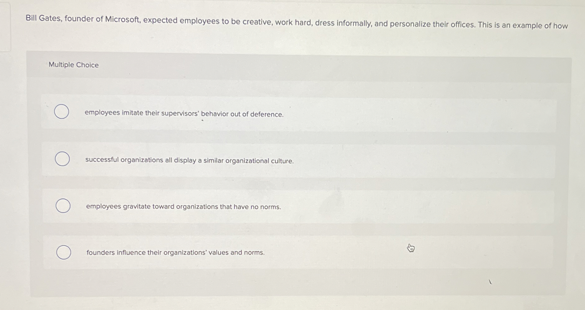 Solved Bill Gates, founder of Microsoft, expected employees