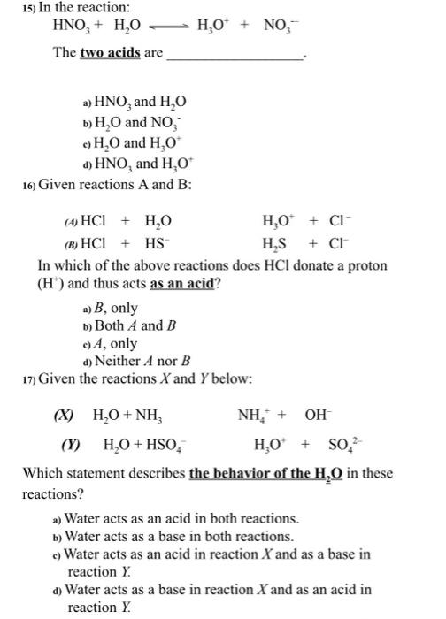 Solved 15) In the reaction: HNO3+H2O⇌H3O++NO3− The two acids | Chegg.com