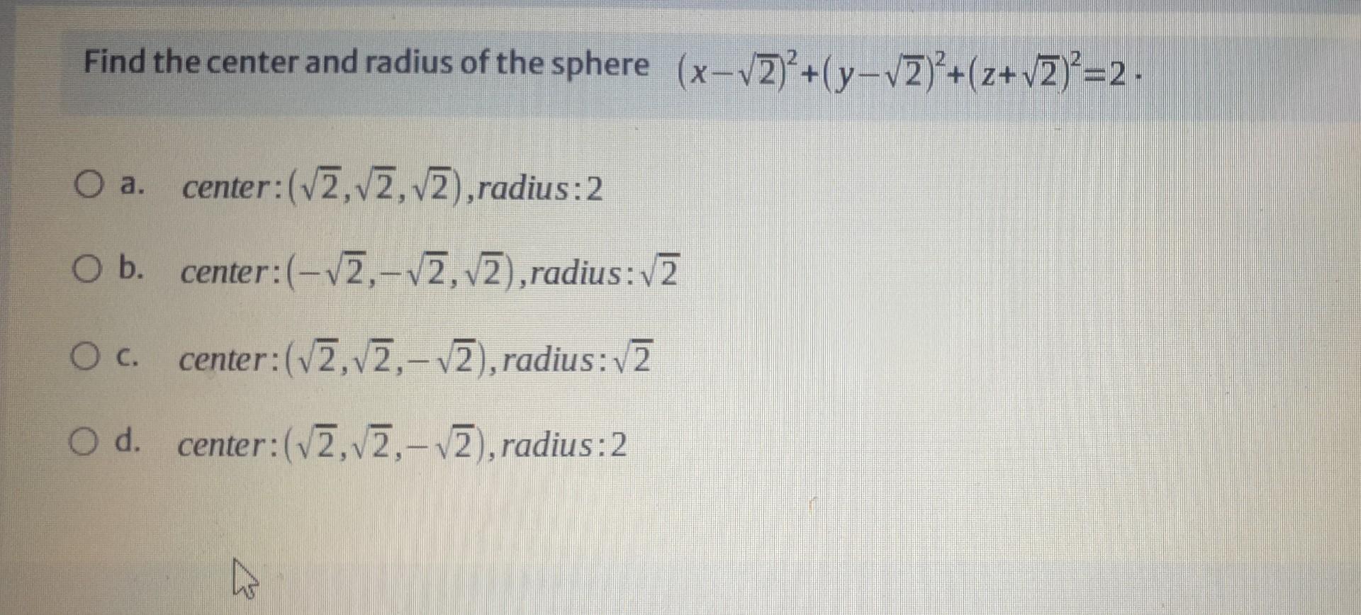 Solved Find the center and radius of the sphere | Chegg.com