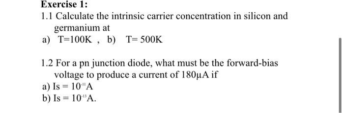 Solved Exercise 1: 1.1 Calculate The Intrinsic Carrier | Chegg.com