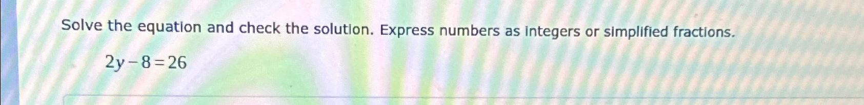 Solved Solve the equation and check the solution. Express | Chegg.com