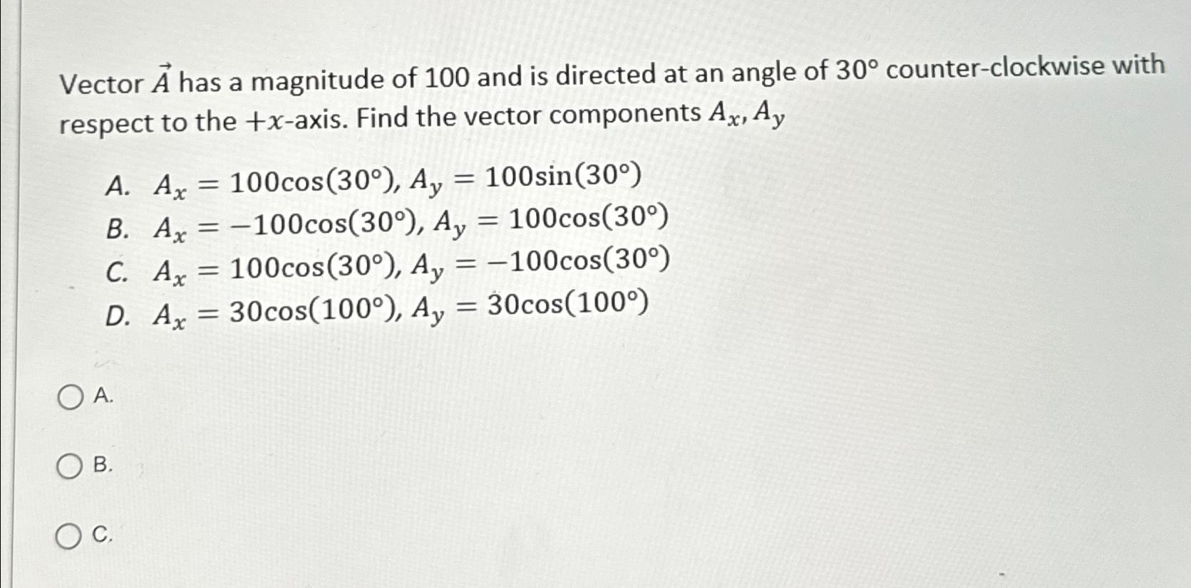 Solved Vector vec(A) ﻿has a magnitude of 100 ﻿and is | Chegg.com