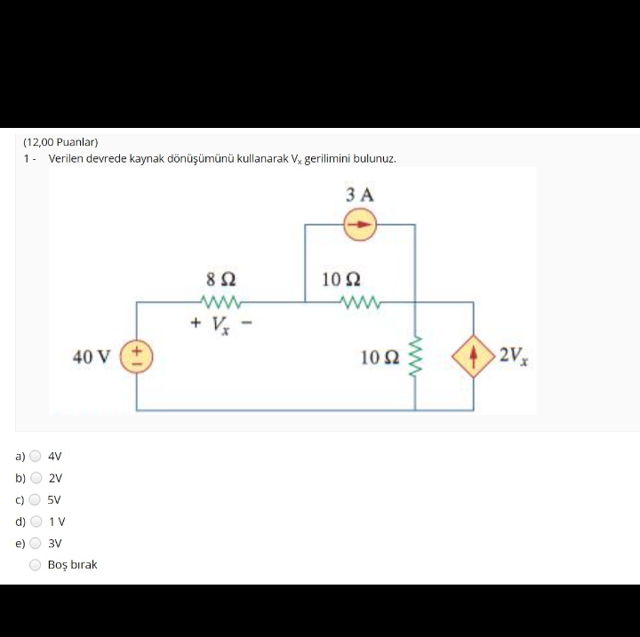 Solved (12,00 Puanlar) 1- Verilen Devrede Kaynak Dönüşümünü | Chegg.com