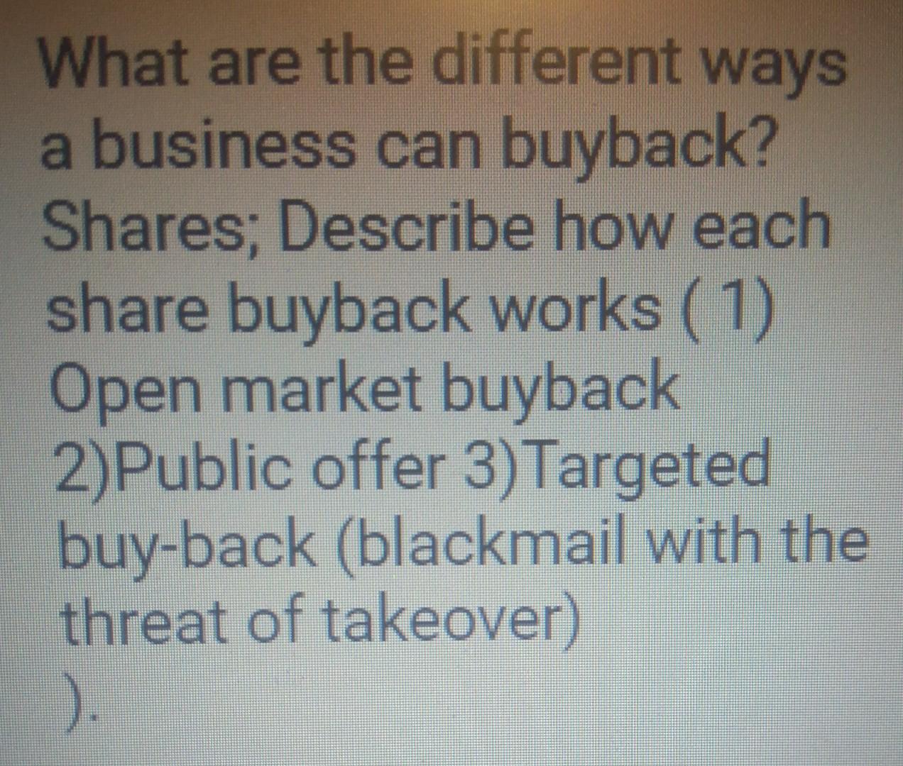 Solved What are the different ways a business can buyback?