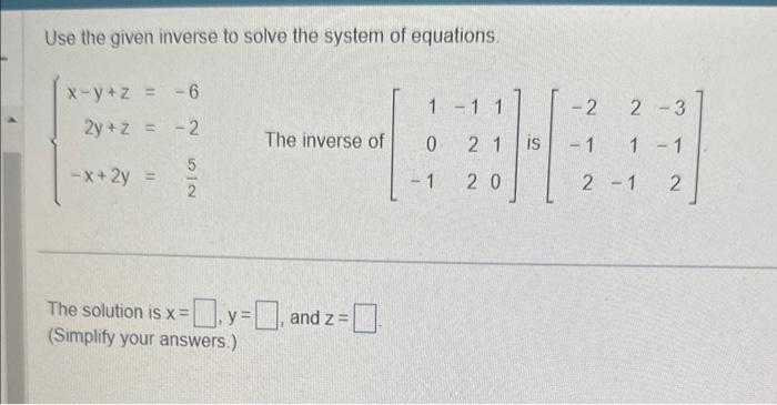 Solved Use The Given Inverse To Solve The System Of | Chegg.com