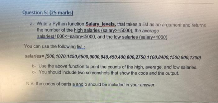 Solved Question 5: (25 marks) a. Write a Python function | Chegg.com