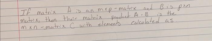 Solved If matrix A is an mxp-matrix and Bis pan matrix, then | Chegg.com