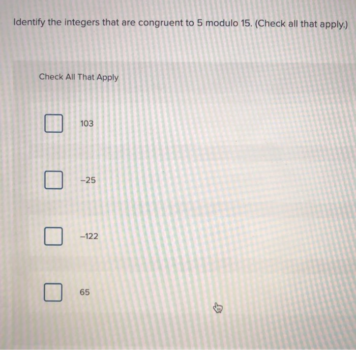 Solved Identify the integers that are congruent to 5 modulo | Chegg.com