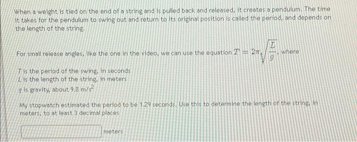 Solved When a weight is tied on the end of a string and is | Chegg.com