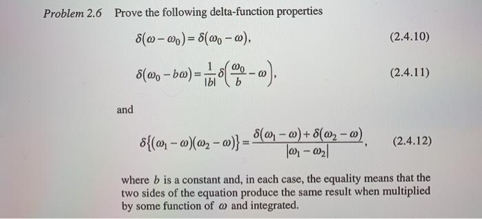 Solved Problem 2.6 Prove the following delta-function | Chegg.com