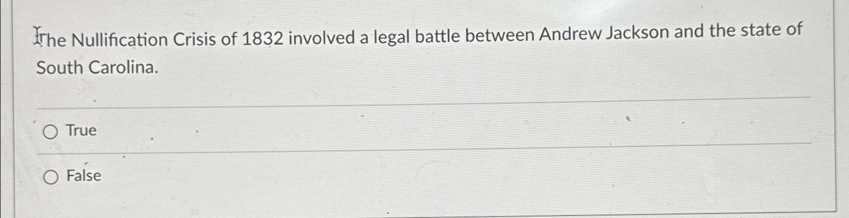 Solved Trhe Nullification Crisis of 1832 ﻿involved a legal | Chegg.com