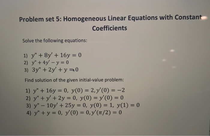 Solved Problem Set 5: Homogeneous Linear Equations With | Chegg.com ...