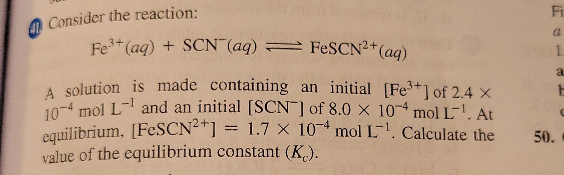 Solved Fi 1. Consider the reaction: 1. a Fe3+ (aq) + SCN | Chegg.com