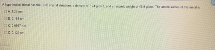 Solved A hypothetical metal has the BCC crystal structure, a | Chegg.com