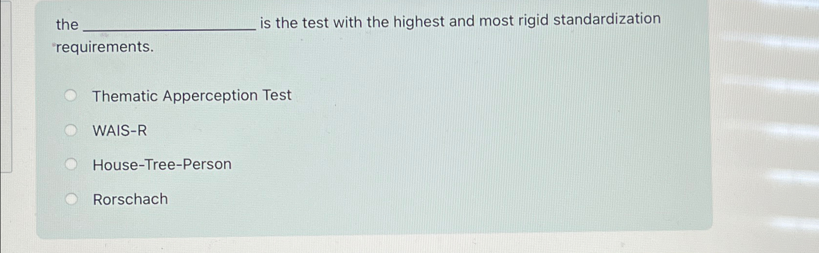 Solved the is the test with the highest and most rigid | Chegg.com