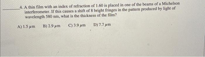 Solved 4. A thin film with an index of refraction of 1.60 is | Chegg.com