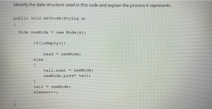 Solved Identify the data structure used in this code and | Chegg.com