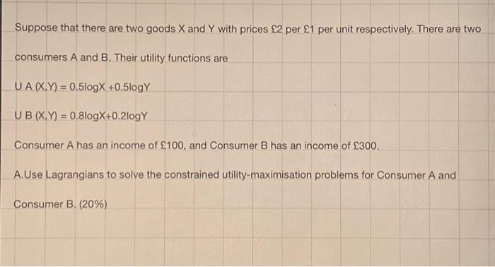 Solved Suppose That There Are Two Goods X And Y With Prices | Chegg.com