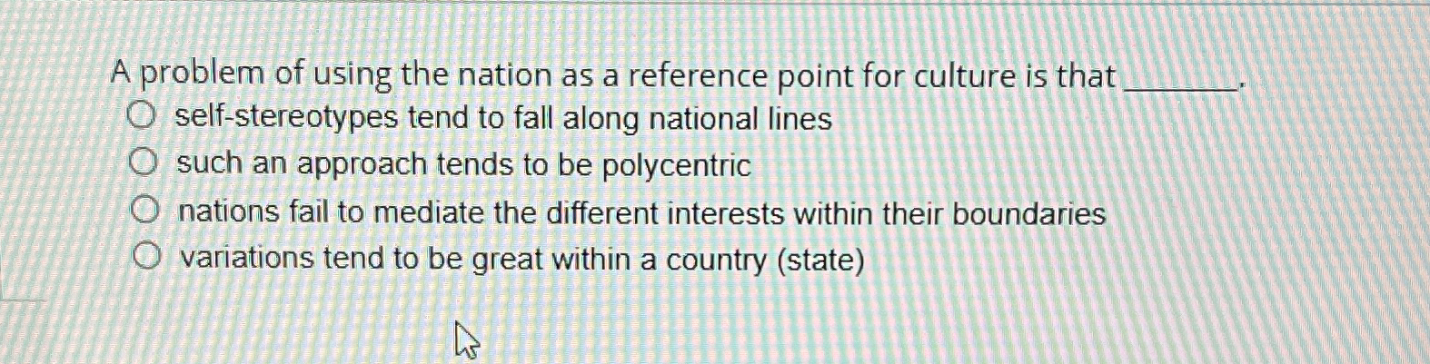 Solved A problem of using the nation as a reference point | Chegg.com