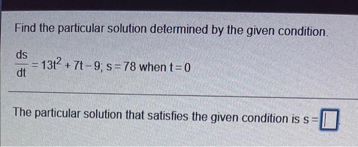 Solved Find the particular solution determined by the given | Chegg.com