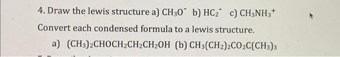 Solved 4. Draw the lewis structure a) CH30 b) HC2 c) CH3NH37 | Chegg.com