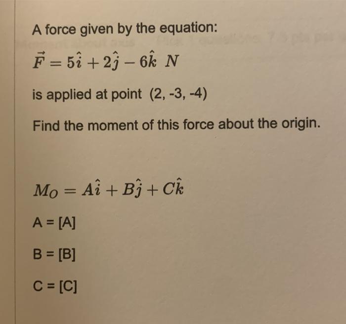 Solved A force given by the equation: F = 5î +29 - 6 N is | Chegg.com