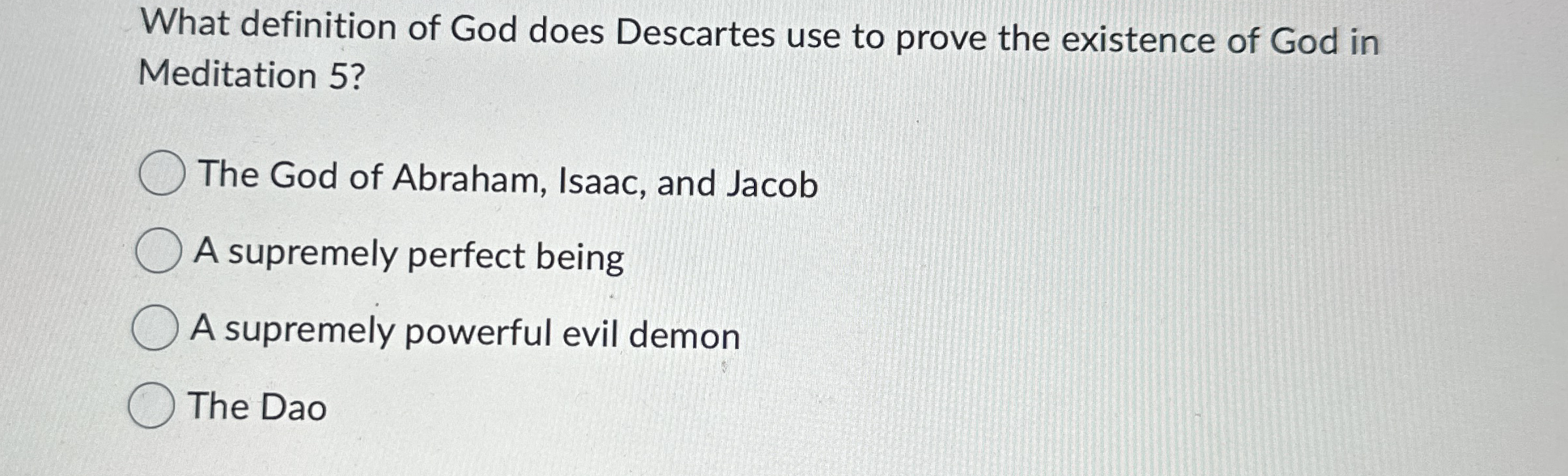 Solved What definition of God does Descartes use to prove