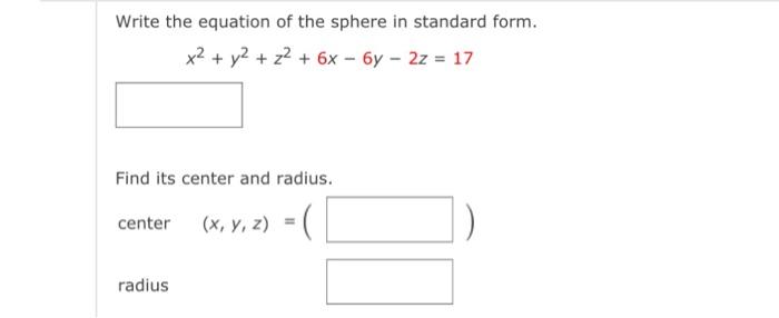 Solved Write the equation of the sphere in standard form. | Chegg.com